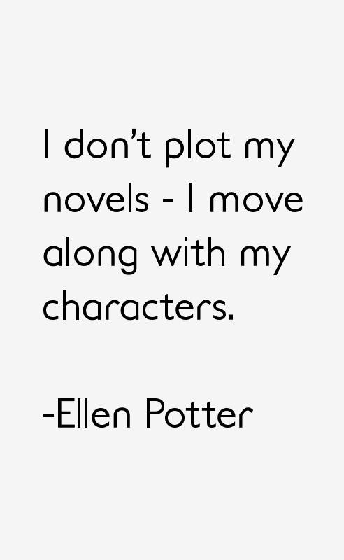 Ellen Potter Quotes
