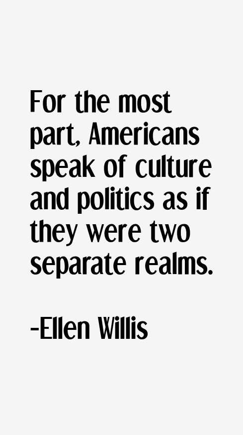 Ellen Willis Quotes