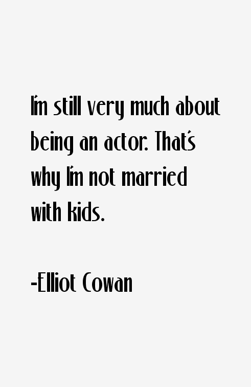 Elliot Cowan Quotes