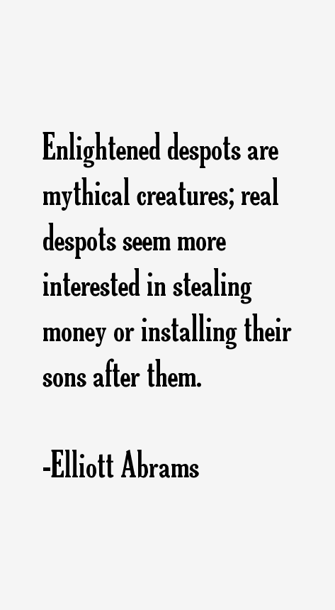 Elliott Abrams Quotes