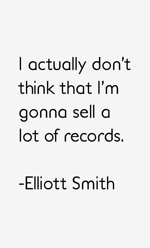 Elliott Smith Quotes