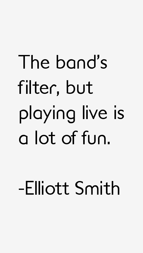 Elliott Smith Quotes