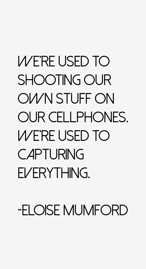 Eloise Mumford Quotes