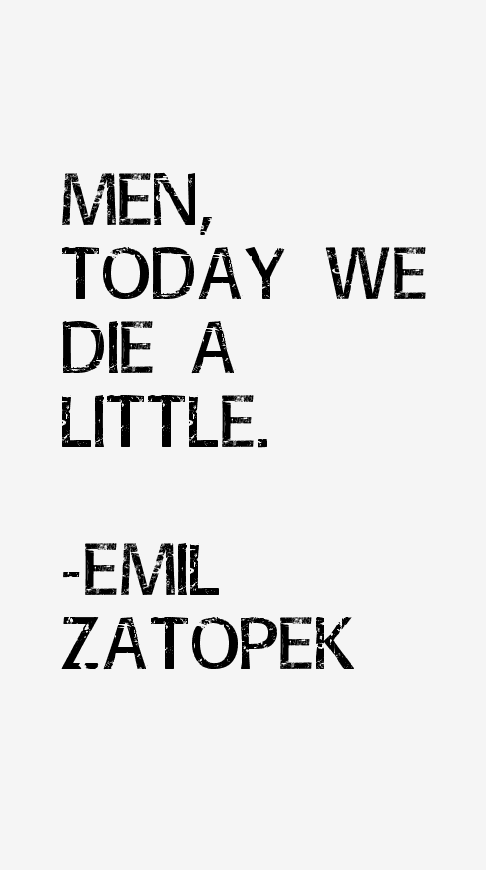 Emil Zatopek Quotes