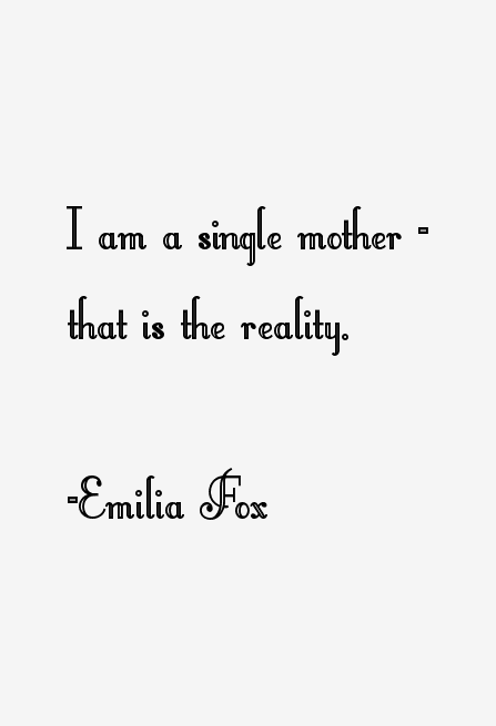 Emilia Fox Quotes
