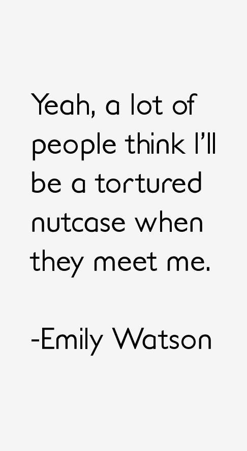 Emily Watson Quotes