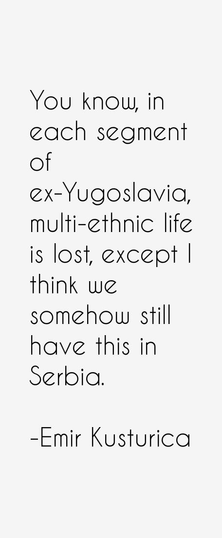 Emir Kusturica Quotes
