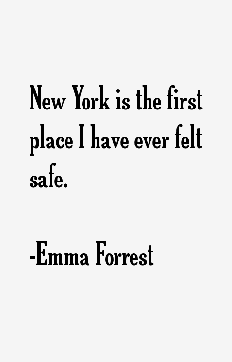 Emma Forrest Quotes