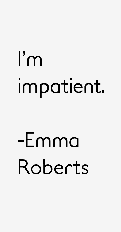 Emma Roberts Quotes