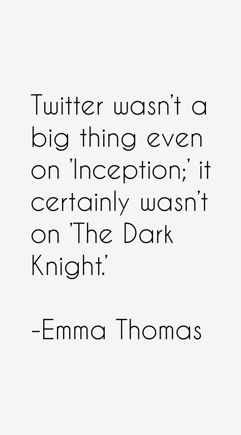 Emma Thomas Quotes