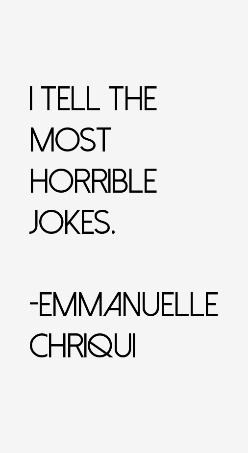 Emmanuelle Chriqui Quotes