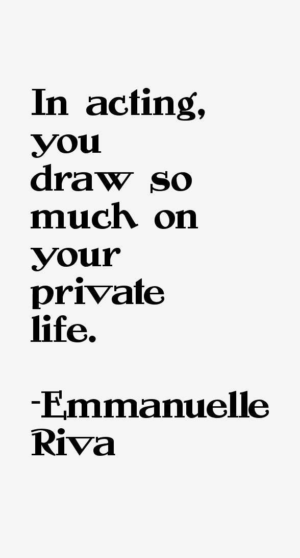Emmanuelle Riva Quotes