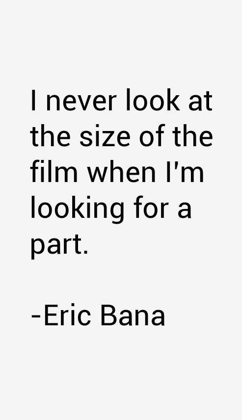 Eric Bana Quotes