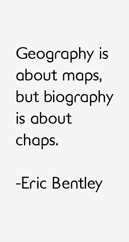 Eric Bentley Quotes