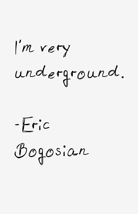 Eric Bogosian Quotes