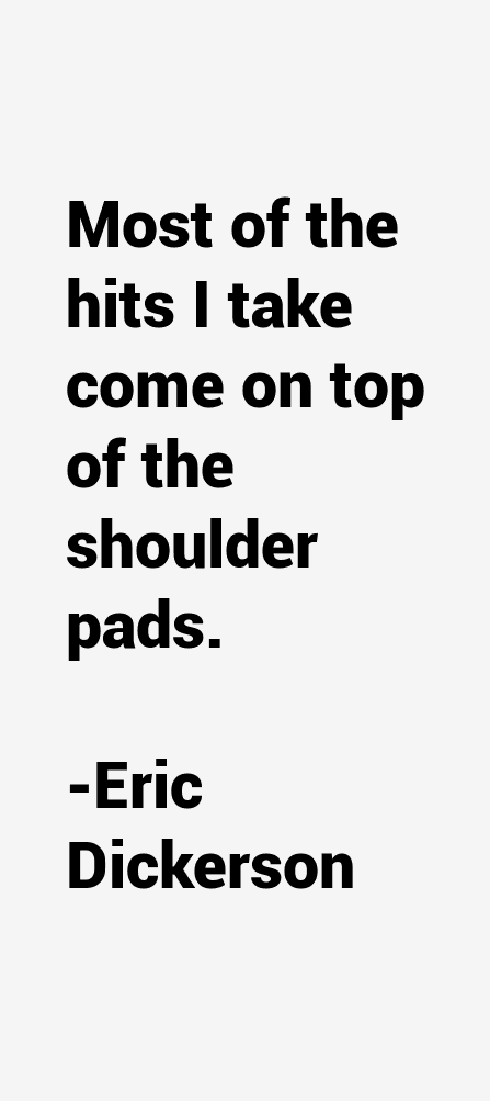 Eric Dickerson Quotes