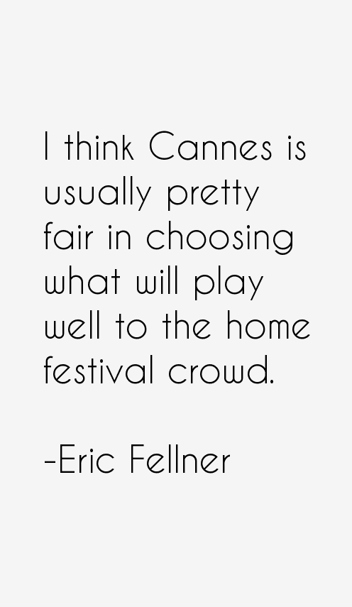 Eric Fellner Quotes