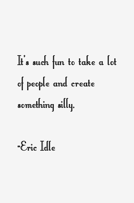 Eric Idle Quotes