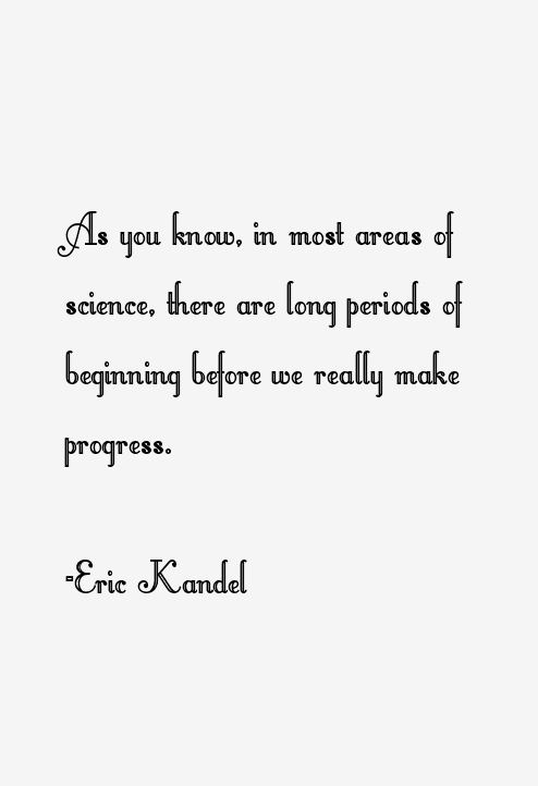 Eric Kandel Quotes