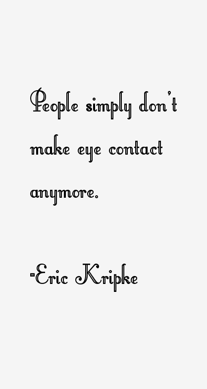 Eric Kripke Quotes