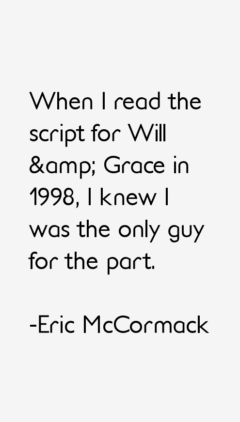 Eric McCormack Quotes