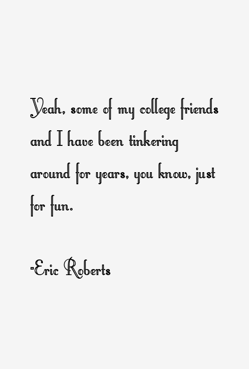 Eric Roberts Quotes