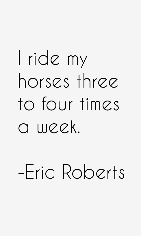 Eric Roberts Quotes