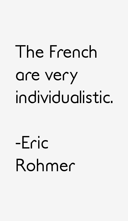 Eric Rohmer Quotes
