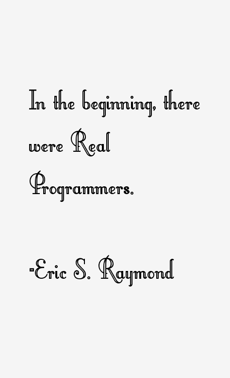 Eric S. Raymond Quotes