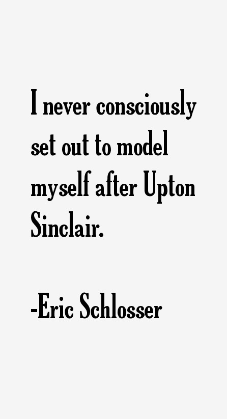 Eric Schlosser Quotes