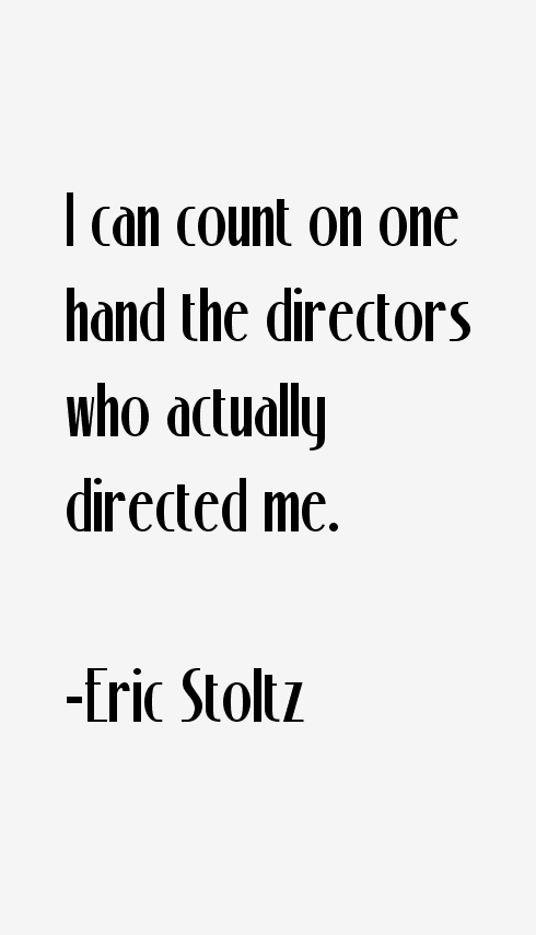 Eric Stoltz Quotes