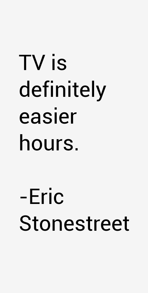 Eric Stonestreet Quotes