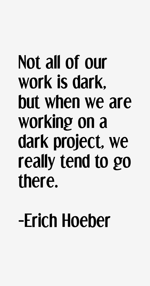 Erich Hoeber Quotes