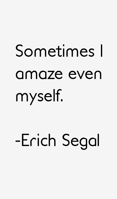 Erich Segal Quotes