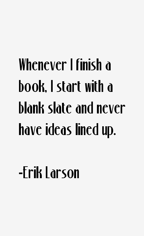 Erik Larson Quotes