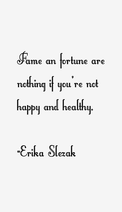 Erika Slezak Quotes