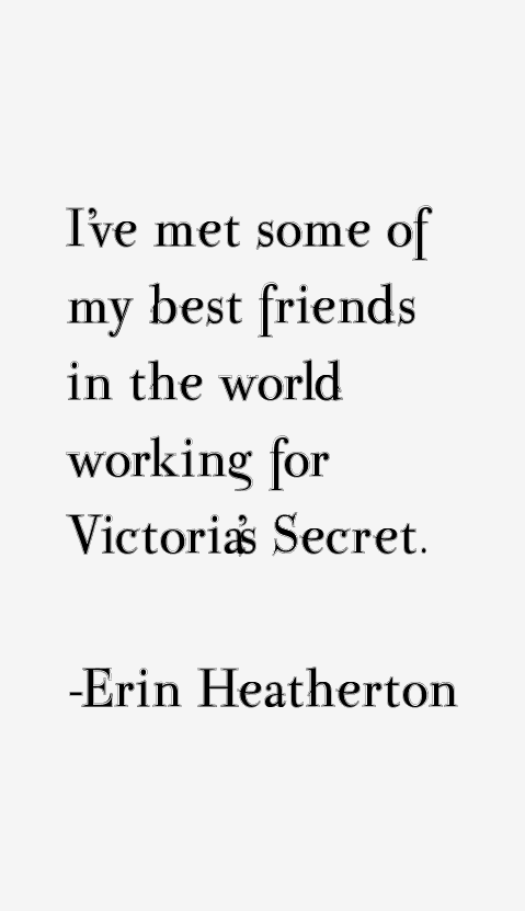 Erin Heatherton Quotes