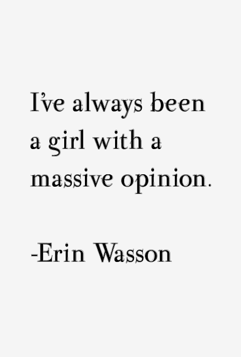 Erin Wasson Quotes