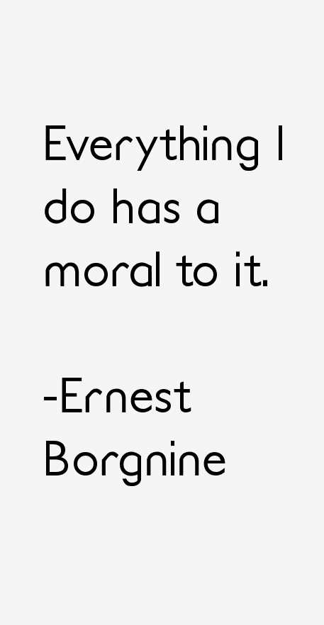 Ernest Borgnine Quotes