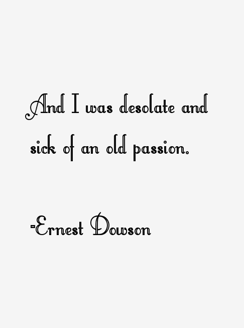 Ernest Dowson Quotes