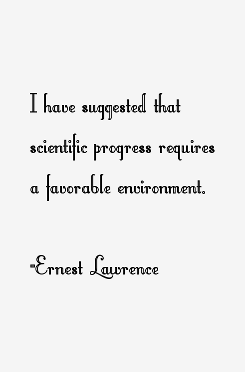 Ernest Lawrence Quotes