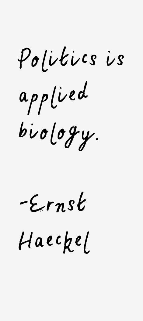 Ernst Haeckel Quotes