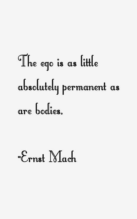 Ernst Mach Quotes
