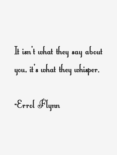 Errol Flynn Quotes