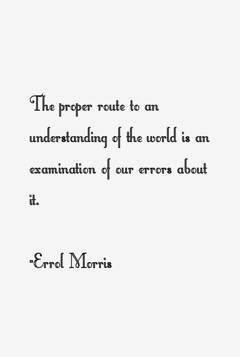 Errol Morris Quotes