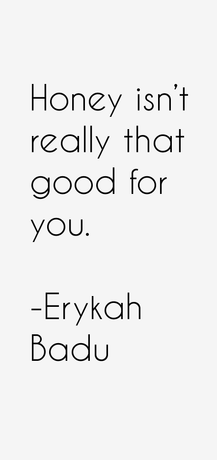 Erykah Badu Quotes