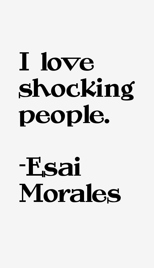 Esai Morales Quotes