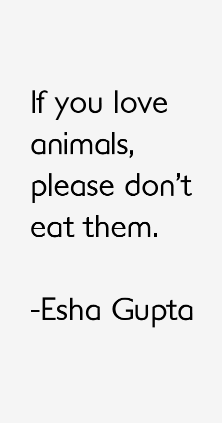 Esha Gupta Quotes