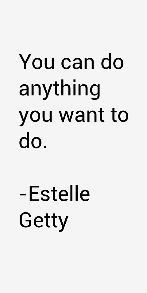 Estelle Getty Quotes