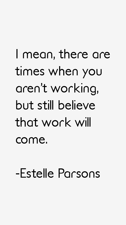 Estelle Parsons Quotes